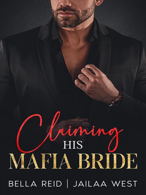 Title details for Claiming His Mafia Bride by jailaa west - Available
